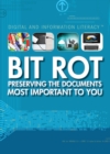 Bit Rot : Preserving the Documents Most Important to You - eBook