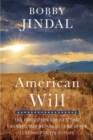 American Will : The Forgotten Choices That Changed Our Republic - eBook