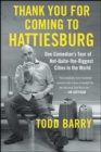 Thank You for Coming to Hattiesburg : One Comedian's Tour of Not-Quite-the-Biggest Cities in the World - eBook