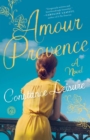 Amour Provence : A Novel - eBook