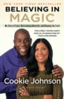 Believing in Magic : My Story of Love, Overcoming Adversity, and Keeping the Faith - eBook