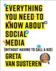 Everything You Need to Know about Social Media : Without Having to Call A Kid - eBook