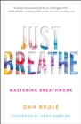 Just Breathe : Mastering Breathwork - eBook
