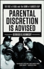 Parental Discretion Is Advised : The Rise of N.W.A and the Dawn of Gangsta Rap - eBook