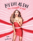 My Life as Eva : The Struggle is Real - eBook