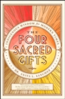 The Four Sacred Gifts : Indigenous Wisdom for Modern Times - eBook