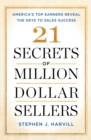 21 Secrets of Million-Dollar Sellers : America's Top Earners Reveal the Keys to Sales Success - eBook