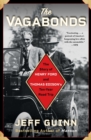 The Vagabonds : The Story of Henry Ford and Thomas Edison's Ten-Year Road Trip - eBook