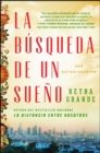 La busqueda de un sueno (A Dream Called Home Spanish edition) : Una autobiografia - eBook