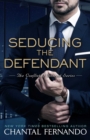 Seducing the Defendant - eBook