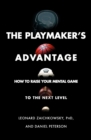 The Playmaker's Advantage : How to Raise Your Mental Game to the Next Level - eBook