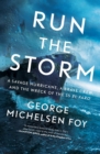 Run the Storm : A Savage Hurricane, a Brave Crew, and the Wreck of the SS El Faro - eBook