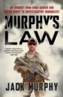 Murphy's Law : My Journey from Army Ranger and Green Beret to Investigative Journalist - eBook