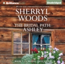 The Bridal Path: Ashley - eAudiobook