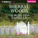 The Bridal Path: Danielle - eAudiobook