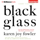 Black Glass : Short Fictions - eAudiobook