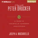 A Year with Peter Drucker : 52 Weeks of Coaching for Leadership Effectiveness - eAudiobook