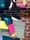 Designing Your Fashion Portfolio : From Concept to Presentation - eBook