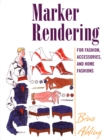 Marker Rendering for Fashion, Accessories, and Home Fashion - eBook