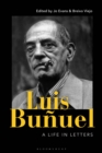 Luis Bunuel : A Life in Letters - eBook