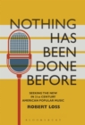 Nothing Has Been Done Before : Seeking the New in 21st-Century American Popular Music - eBook