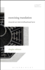 Exorcising Translation : Towards an Intercivilizational Turn - eBook