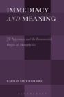 Immediacy and Meaning : J. K. Huysmans and the Immemorial Origin of Metaphysics - eBook