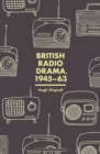 British Radio Drama, 1945-63 - eBook