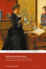 Reframing Japonisme : Women and the Asian Art Market in Nineteenth-Century France, 1853-1914 - eBook