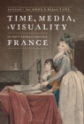 Time, Media, and Visuality in Post-Revolutionary France - eBook