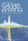Game Writing : Narrative Skills for Videogames - eBook