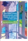 Transnational Belonging and Female Agency in the Arts - eBook