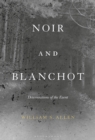 Noir and Blanchot : Deteriorations of the Event - eBook
