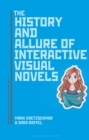 The History and Allure of Interactive Visual Novels - eBook