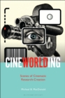 CineWorlding : Scenes of Cinematic Research-Creation - eBook
