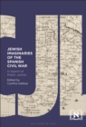 Jewish Imaginaries of the Spanish Civil War : In Search of Poetic Justice - eBook