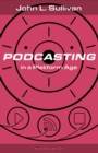 Podcasting in a Platform Age : From an Amateur to a Professional Medium - eBook