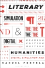 Literary Simulation and the Digital Humanities : Reading, Editing, Writing - eBook
