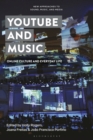 YouTube and Music : Online Culture and Everyday Life - eBook