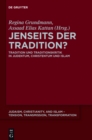Jenseits der Tradition? : Tradition und Traditionskritik in Judentum, Christentum und Islam - eBook