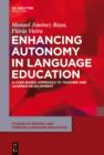 Enhancing Autonomy in Language Education : A Case-Based Approach to Teacher and Learner Development - eBook