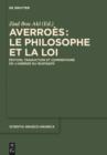 Averroes: le philosophe et la Loi : Edition, traduction et commentaire de "L'Abrege du Mustasfa" - eBook