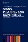 Signs, Meaning and Experience : Integrational Approaches to Linguistics and Semiotics - eBook