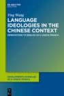 Language Ideologies in the Chinese Context : Orientations to English as a Lingua Franca - eBook