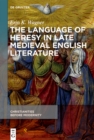 The Language of Heresy in Late Medieval English Literature - eBook