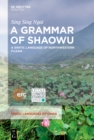 A Grammar of Shaowu : A Sinitic Language of Northwestern Fujian - eBook