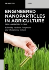 Engineered Nanoparticles in Agriculture : From Laboratory to Field - eBook