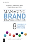 Managing Brand Transgressions : 8 Principles to Transform Your Brand - eBook