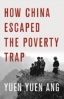 How China Escaped the Poverty Trap - Book