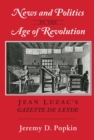 News and Politics in the Age of Revolution : Jean Luzac's "Gazette de Leyde" - eBook